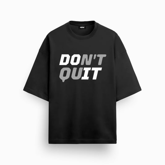 DON'T QUIT